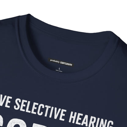 I Have Selective Hearing...